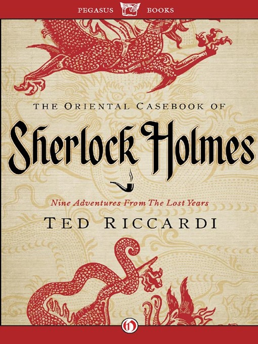 Title details for Oriental Casebook of Sherlock Holmes by Ted Riccardi - Available